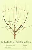 La Poda De Los Arboles Frutales (JARDINERIA Y PAISAJISMO)